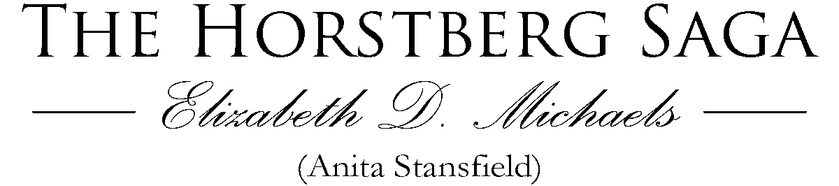 Horstberg Saga by Elizabeth D. Michaels, aka Anita Stansfield